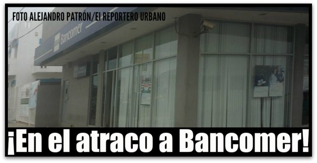 ATRACO A BANCOMER