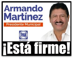 ARMANDO MARTINE VEGA FIRME CANDIDATO NO ISAIAS GONZALEZ NAVA